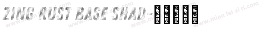Zing Rust Base Shad字体转换